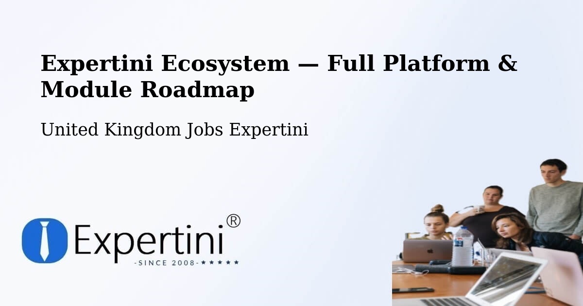 Expertini Ecosystem — Full Platform & Module Roadmap – Worksop
